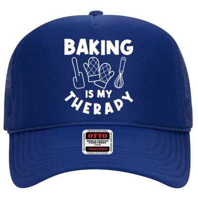 Baking Is My Therapy Cake Baking Pastry Confectioner Baker Gift High Crown Mesh Back Trucker Hat