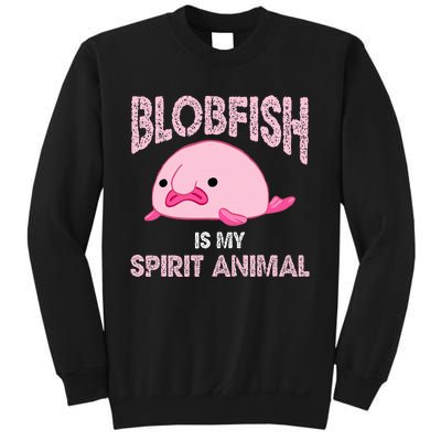 Blobfish Is My Spirit Animal Sweatshirt