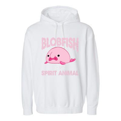 Blobfish Is My Spirit Animal Garment-Dyed Fleece Hoodie