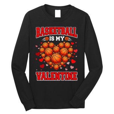 Basketball Is My Valentine Basketball Heart Valentines Day Long Sleeve Shirt