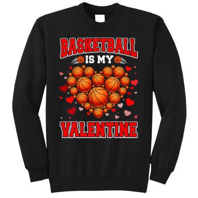 Basketball Is My Valentine Basketball Heart Valentines Day Sweatshirt