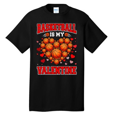 Basketball Is My Valentine Basketball Heart Valentines Day Tall T-Shirt