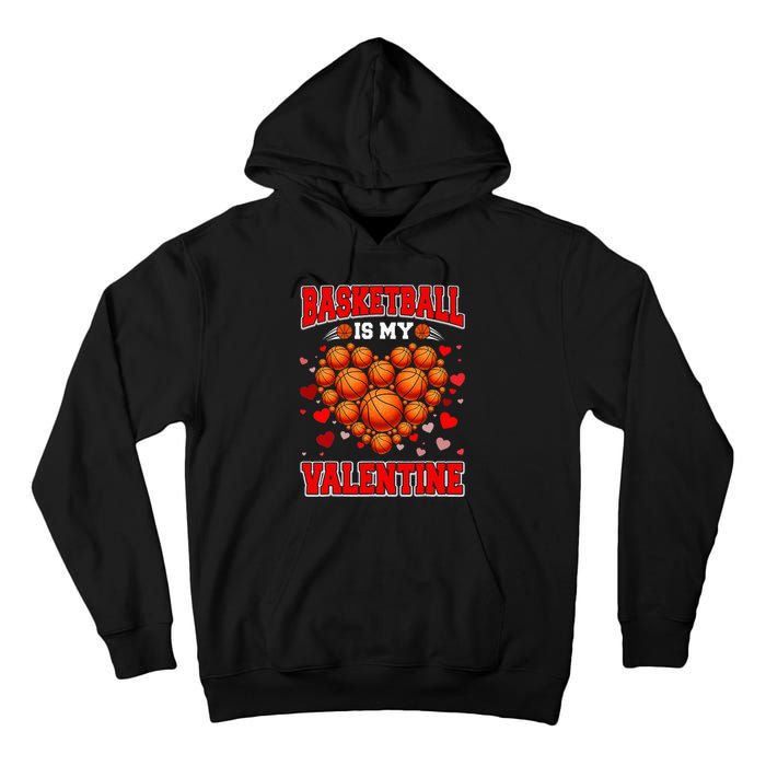 Basketball Is My Valentine Basketball Heart Valentines Day Tall Hoodie