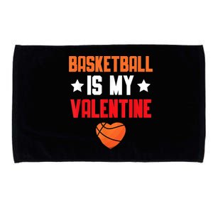 Basketball Is My Valentine Funny Love Sports Lover Microfiber Hand Towel