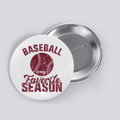 Baseball Is My Favorite Season Vintage Button