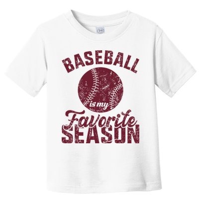 Baseball Is My Favorite Season Vintage Toddler T-Shirt