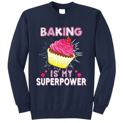 BAKING IS MY SUPERPOWER 3 Sweet Cupcakes Holidays Baker Gift Tall Sweatshirt