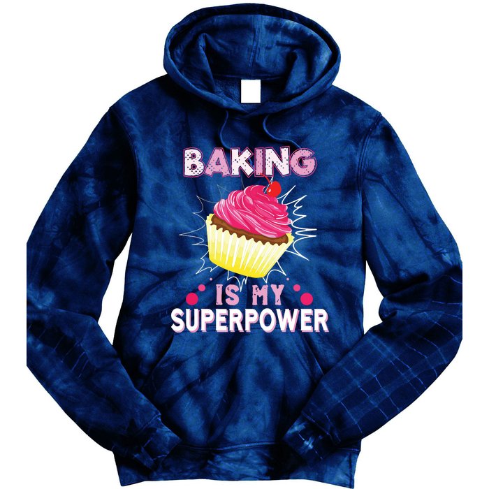 BAKING IS MY SUPERPOWER 3 Sweet Cupcakes Holidays Baker Gift Tie Dye Hoodie