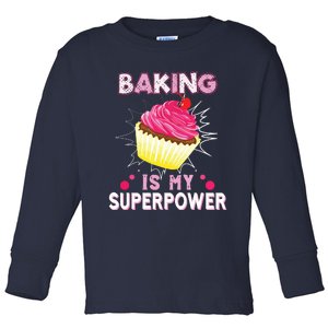 BAKING IS MY SUPERPOWER 3 Sweet Cupcakes Holidays Baker Gift Toddler Long Sleeve Shirt