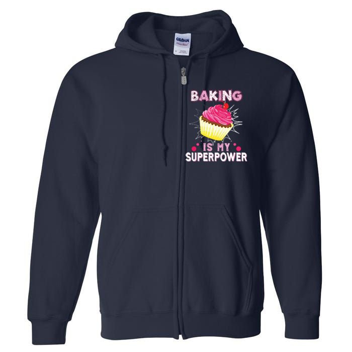 BAKING IS MY SUPERPOWER 3 Sweet Cupcakes Holidays Baker Gift Full Zip Hoodie