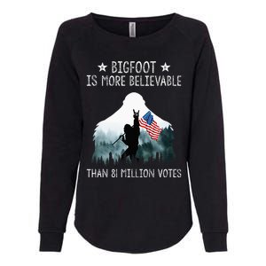 Bigfoot Is More Believable Than 81 Million Votes USA Flag Womens California Wash Sweatshirt