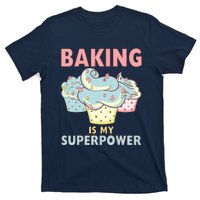 BAKING IS MY SUPERPOWER 3 Sweet Cupcakes Holidays Baker Gift T-Shirt