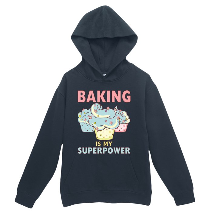 BAKING IS MY SUPERPOWER 3 Sweet Cupcakes Holidays Baker Gift Urban Pullover Hoodie