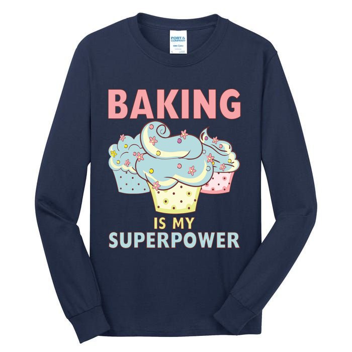 BAKING IS MY SUPERPOWER 3 Sweet Cupcakes Holidays Baker Gift Tall Long Sleeve T-Shirt