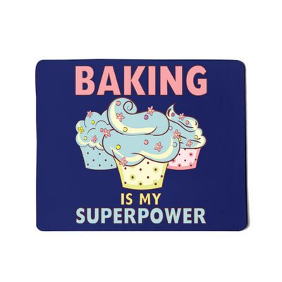 BAKING IS MY SUPERPOWER 3 Sweet Cupcakes Holidays Baker Gift Mousepad