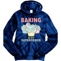 BAKING IS MY SUPERPOWER 3 Sweet Cupcakes Holidays Baker Gift Tie Dye Hoodie