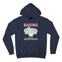 BAKING IS MY SUPERPOWER 3 Sweet Cupcakes Holidays Baker Gift Tall Hoodie