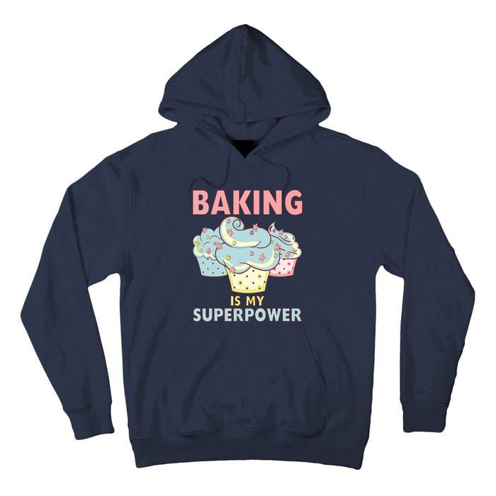 BAKING IS MY SUPERPOWER 3 Sweet Cupcakes Holidays Baker Gift Tall Hoodie