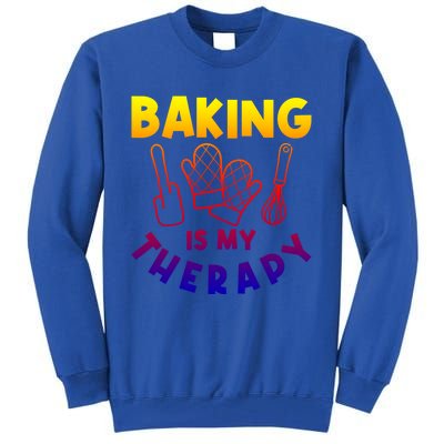 Baking Is My Therapy Cake Baking Pastry Confectioner Baker Gift Tall Sweatshirt