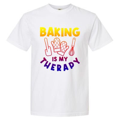 Baking Is My Therapy Cake Baking Pastry Confectioner Baker Gift Garment-Dyed Heavyweight T-Shirt