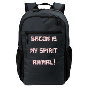 BACON IS MY SPIRIT ANIMAL Daily Commute Backpack