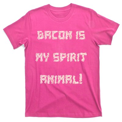 BACON IS MY SPIRIT ANIMAL T-Shirt