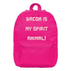 BACON IS MY SPIRIT ANIMAL 16 in Basic Backpack