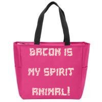 BACON IS MY SPIRIT ANIMAL Zip Tote Bag