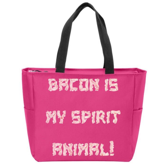 BACON IS MY SPIRIT ANIMAL Zip Tote Bag