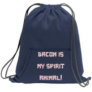 BACON IS MY SPIRIT ANIMAL Sweatshirt Cinch Pack Bag