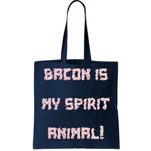 BACON IS MY SPIRIT ANIMAL Tote Bag