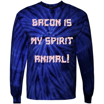 BACON IS MY SPIRIT ANIMAL Tie-Dye Long Sleeve Shirt