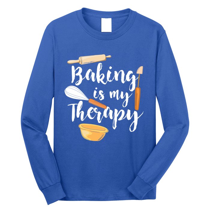 Baking Is My Therapy I Funny Baking Cute Gift Long Sleeve Shirt