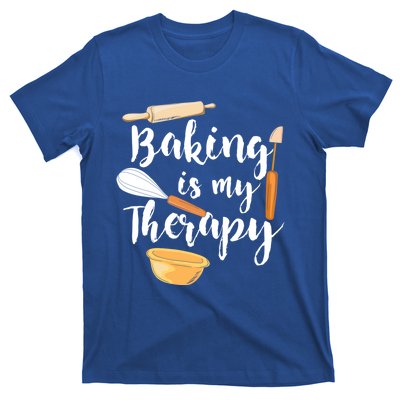 Baking Is My Therapy I Funny Baking Cute Gift T-Shirt