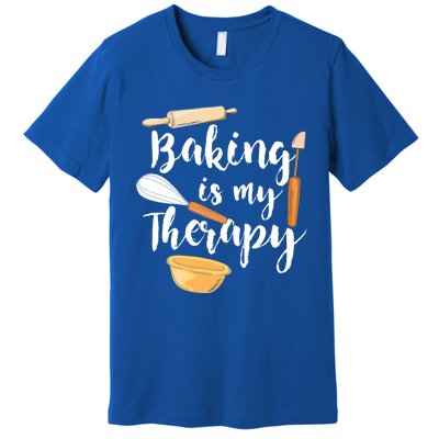 Baking Is My Therapy I Funny Baking Cute Gift Premium T-Shirt