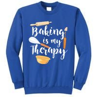 Baking Is My Therapy I Funny Baking Cute Gift Tall Sweatshirt