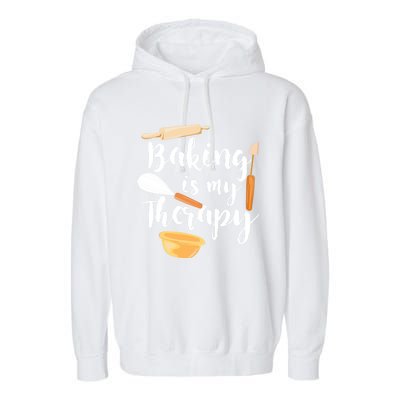 Baking Is My Therapy I Funny Baking Cute Gift Garment-Dyed Fleece Hoodie