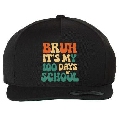 Bruh Its My 100 Days Of School 100th Day Smarter Wool Snapback Cap