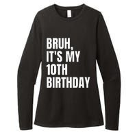 Bruh Its My 10th Birthday Womens CVC Long Sleeve Shirt