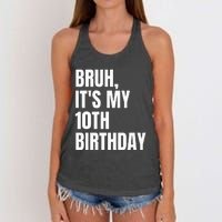 Bruh Its My 10th Birthday Women's Knotted Racerback Tank