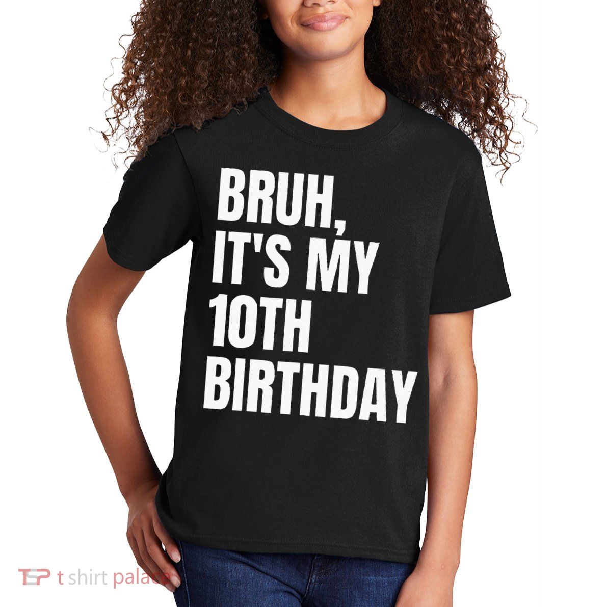 Bruh Its My 10th Birthday Kids T-Shirt
