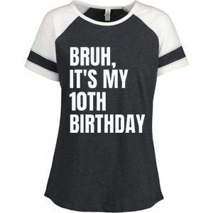 Bruh Its My 10th Birthday Enza Ladies Jersey Colorblock Tee