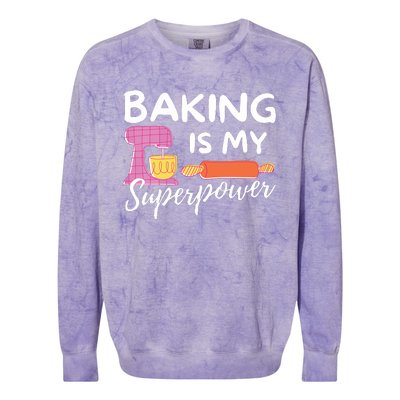 Baking Is My Superpower Funny Baker & Baking Gift Colorblast Crewneck Sweatshirt