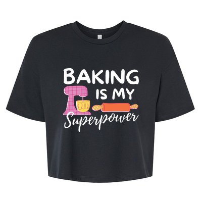 Baking Is My Superpower Funny Baker & Baking Gift Bella+Canvas Jersey Crop Tee