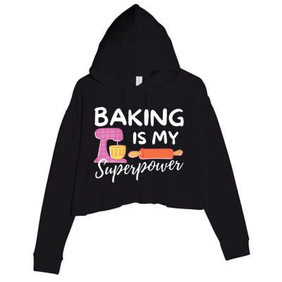 Baking Is My Superpower Funny Baker & Baking Gift Crop Fleece Hoodie