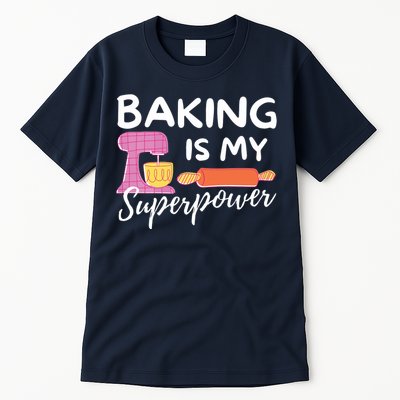 Baking Is My Superpower Funny Baker & Baking Gift Tall T-Shirt