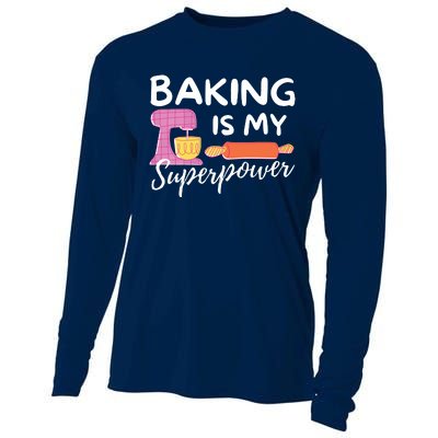 Baking Is My Superpower Funny Baker & Baking Gift Cooling Performance Long Sleeve Crew