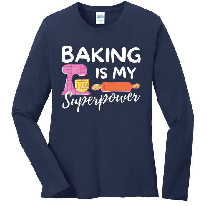 Baking Is My Superpower Funny Baker & Baking Gift Ladies Long Sleeve Shirt