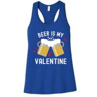 Beer Is My Valentine Beer Heart Valentine's Day Sarcastic Gift Women's Racerback Tank