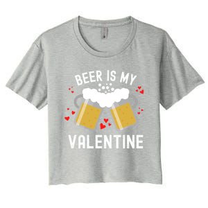 Beer Is My Valentine Beer Heart Valentine's Day Sarcastic Gift Women's Crop Top Tee